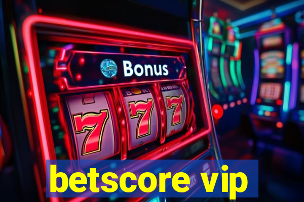 betscore vip