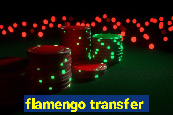 flamengo transfer