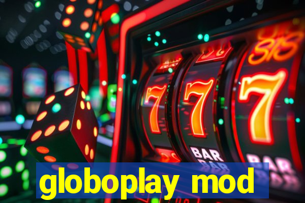 globoplay mod