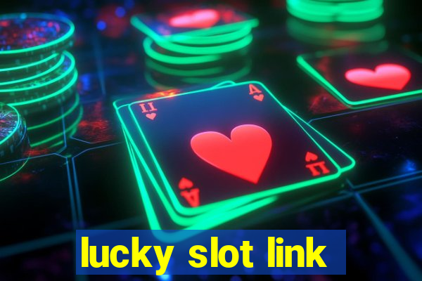 lucky slot link