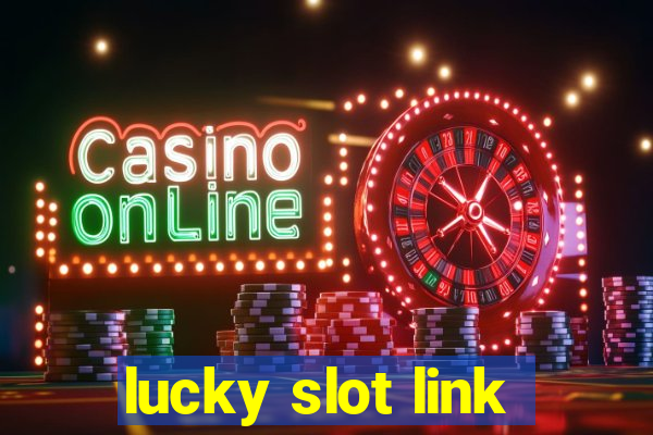 lucky slot link