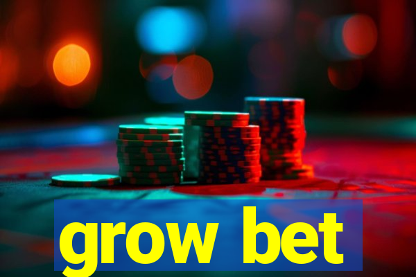 grow bet