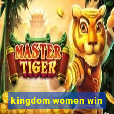 kingdom women win