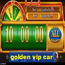 golden vip car