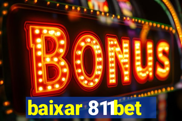 baixar 811bet