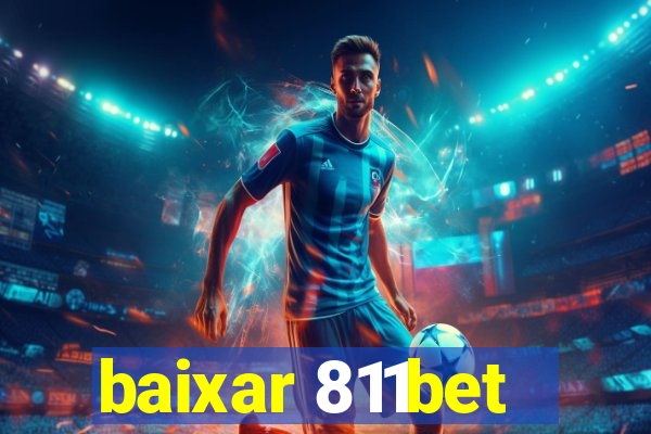 baixar 811bet