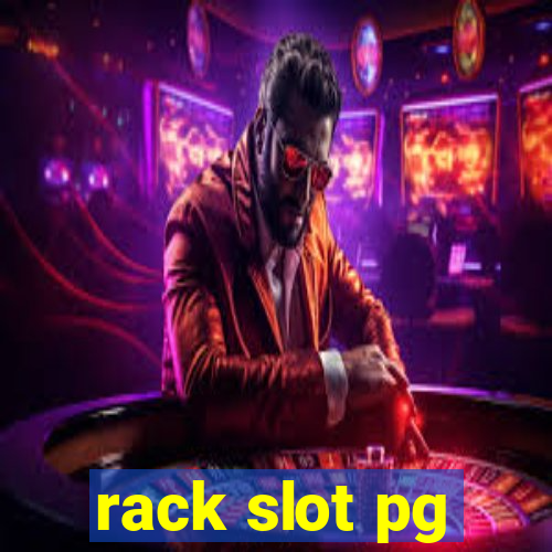 rack slot pg