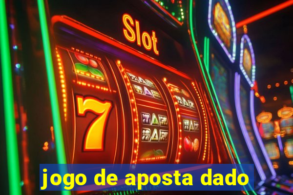 jogo de aposta dado