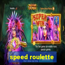 speed roulette