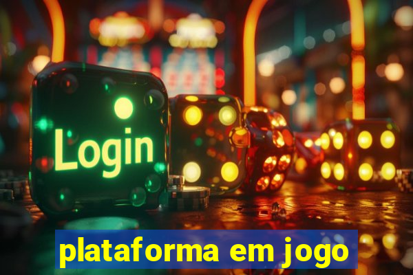 plataforma em jogo