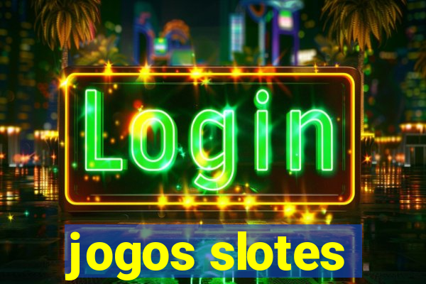 jogos slotes