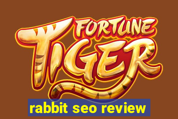 rabbit seo review