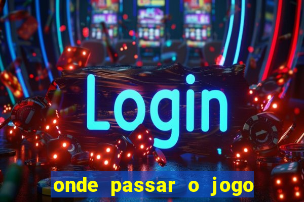 onde passar o jogo do brasil hoje