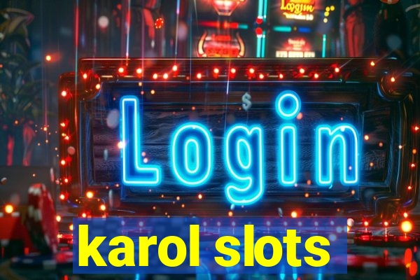 karol slots