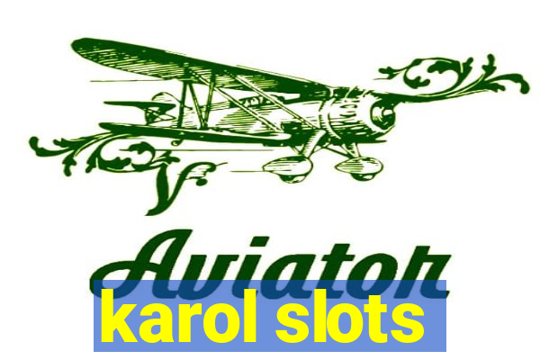 karol slots