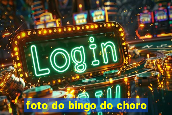 foto do bingo do choro