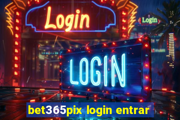 bet365pix login entrar