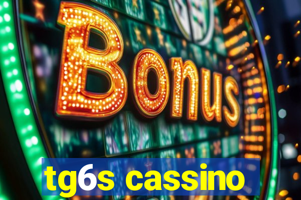 tg6s cassino