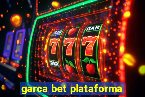 garca bet plataforma