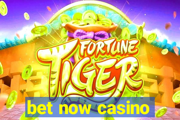 bet now casino