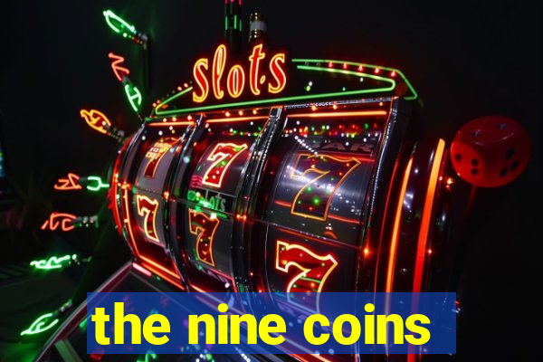 the nine coins