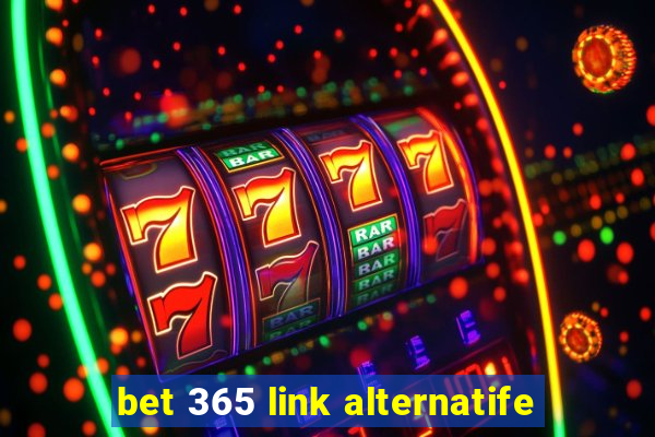 bet 365 link alternatife