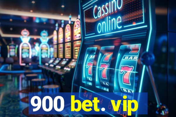 900 bet. vip