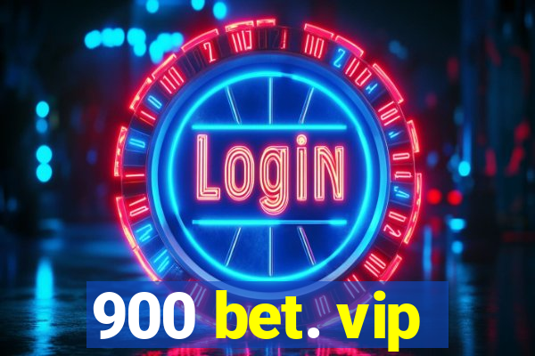 900 bet. vip