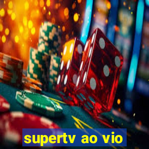 supertv ao vio