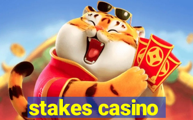 stakes casino