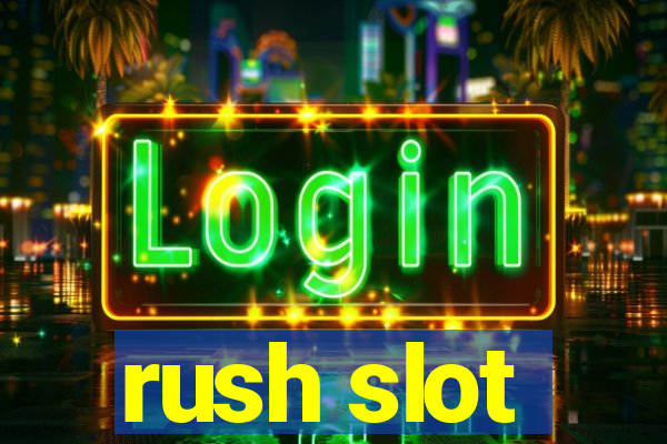 rush slot