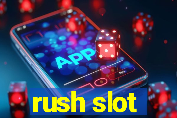 rush slot