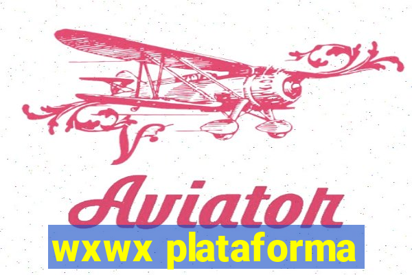 wxwx plataforma