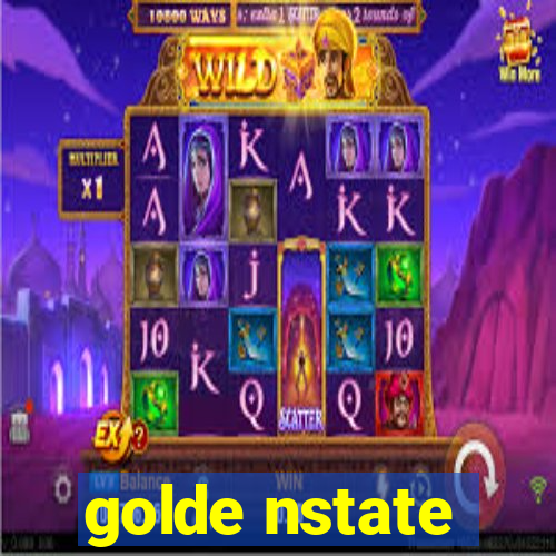 golde nstate