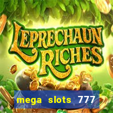 mega slots 777 casino dana