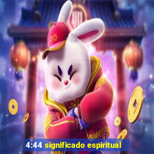 4:44 significado espiritual