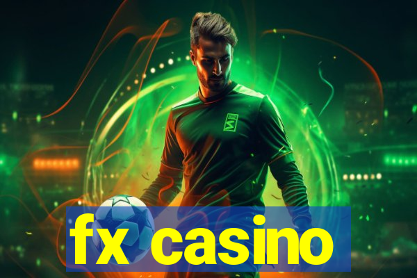 fx casino