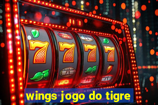 wings jogo do tigre