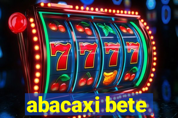 abacaxi bete