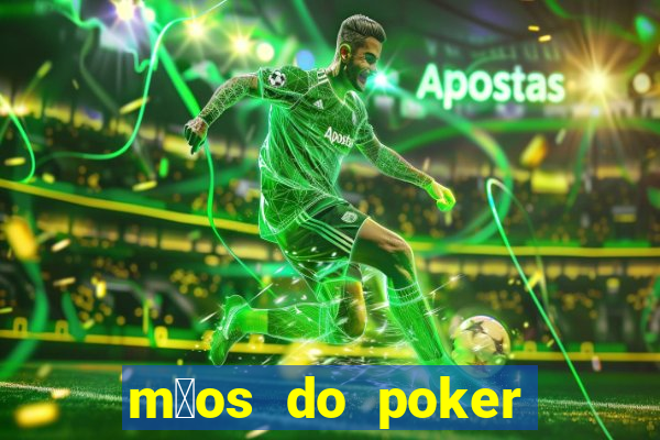 m茫os do poker texas holdem