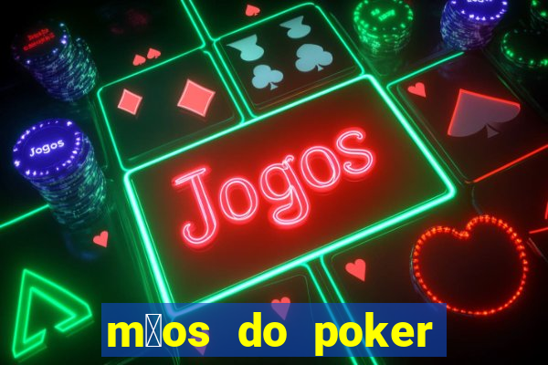 m茫os do poker texas holdem