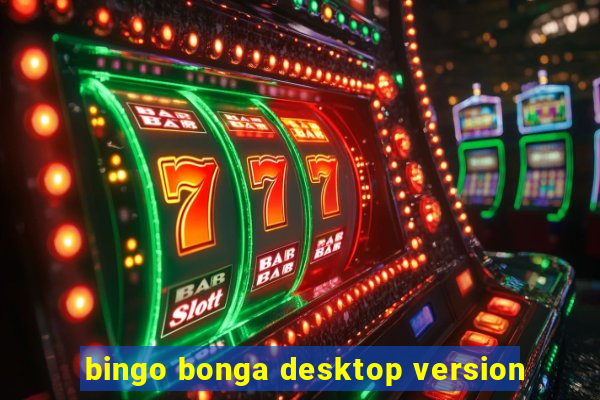 bingo bonga desktop version