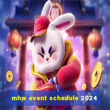 mhw event schedule 2024