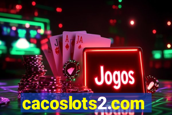 cacoslots2.com