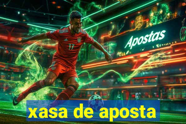 xasa de aposta