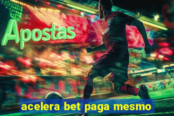 acelera bet paga mesmo