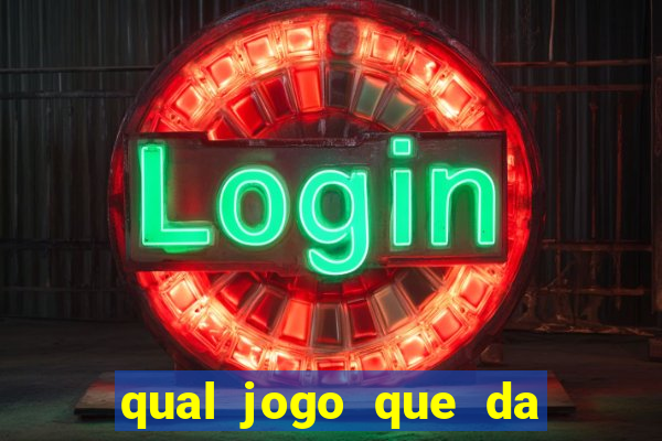 qual jogo que da para ganhar dinheiro de verdade