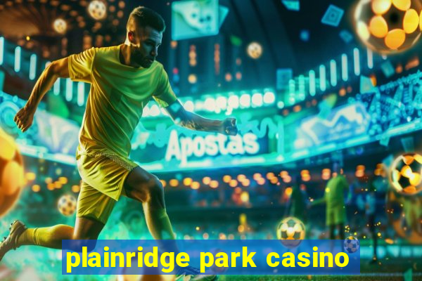 plainridge park casino