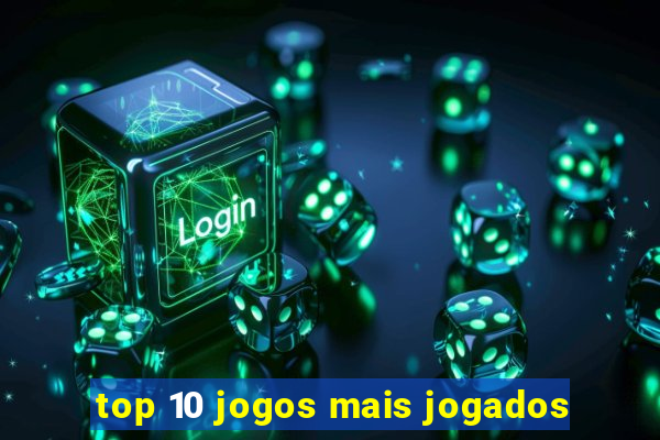 top 10 jogos mais jogados