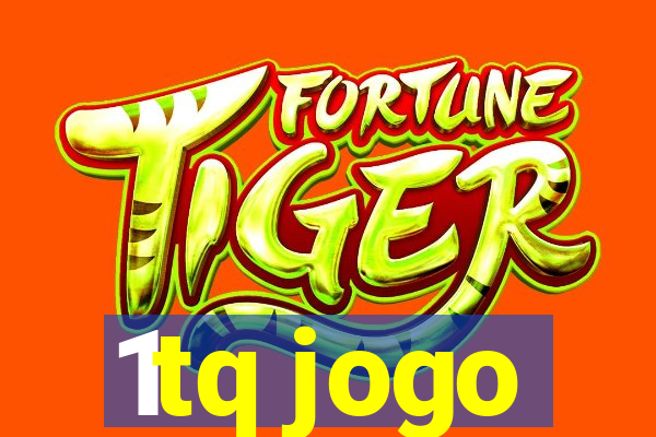 1tq jogo